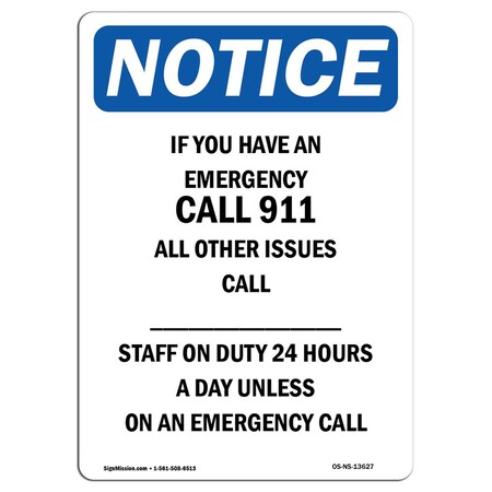 Signmission OSHA Notice Sign, If You Have An Emergency Call, 14in X 10in Decal, 10" W, 14" L, Portrait OS-NS-D-1014-V-13627